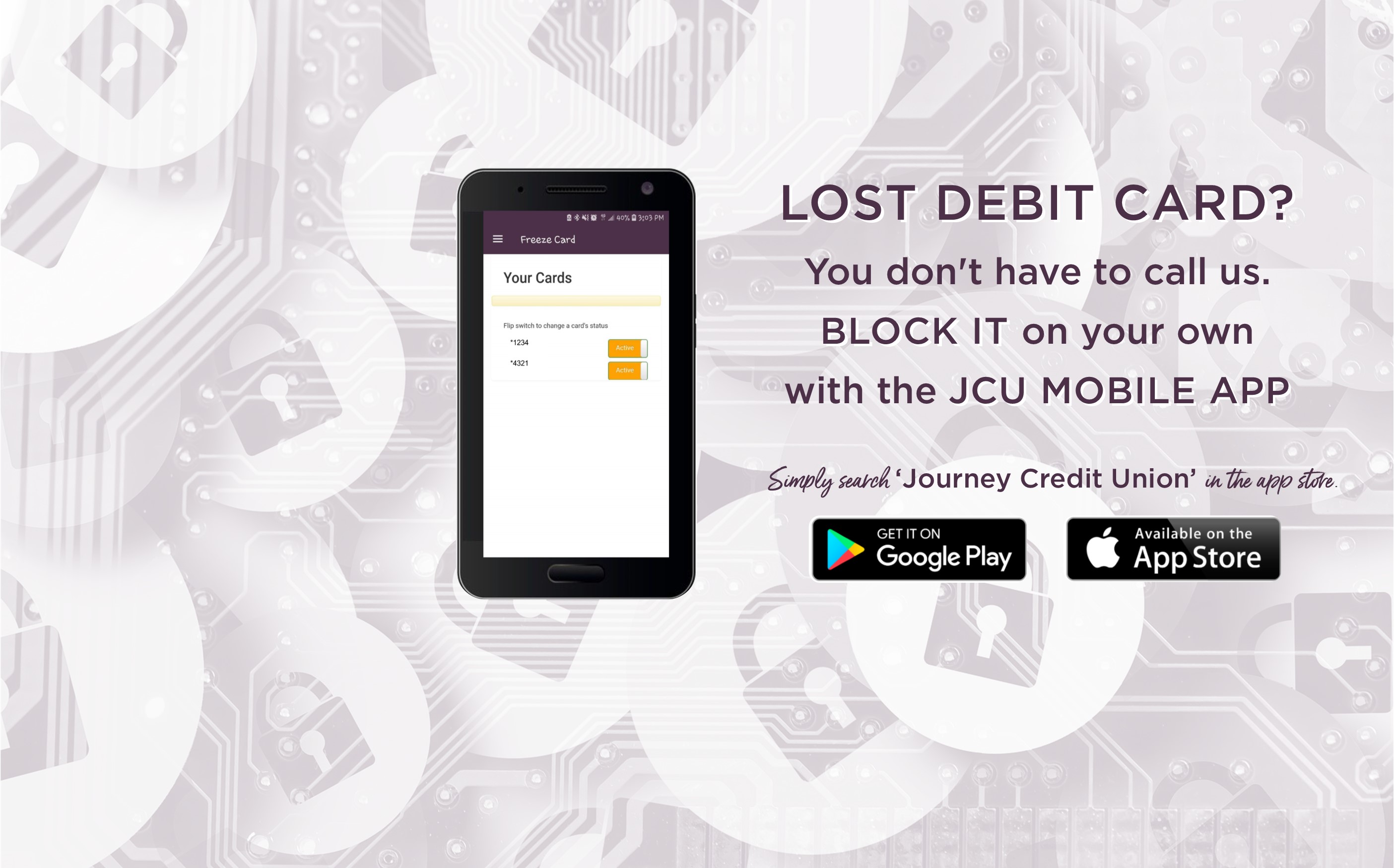 BLOCK YOUR DEBIT CARD WITH OUR JCU MOBILE APP